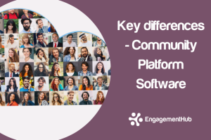 Key differences between Community Platform Software and Community Engagement Software